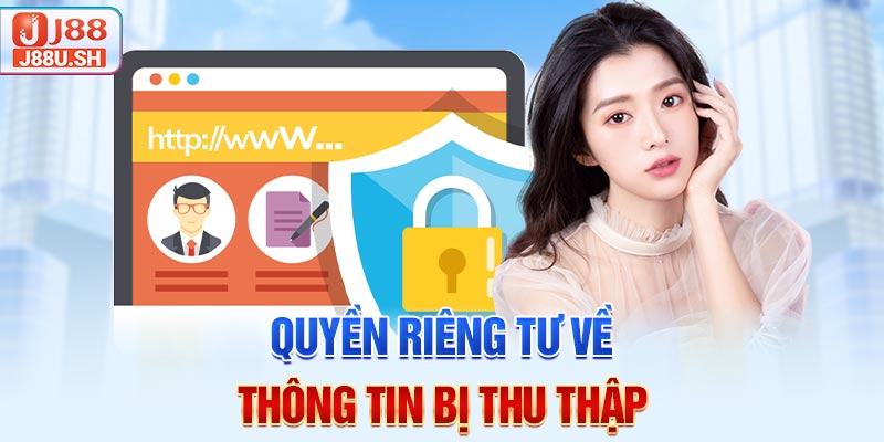 Quyền riêng tư về thông tin bị thu thập