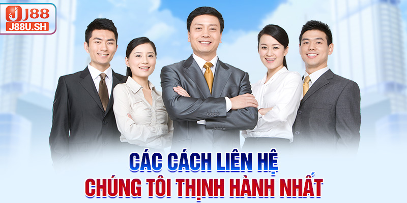 Các cách liên hệ chúng tôi thịnh hành nhất