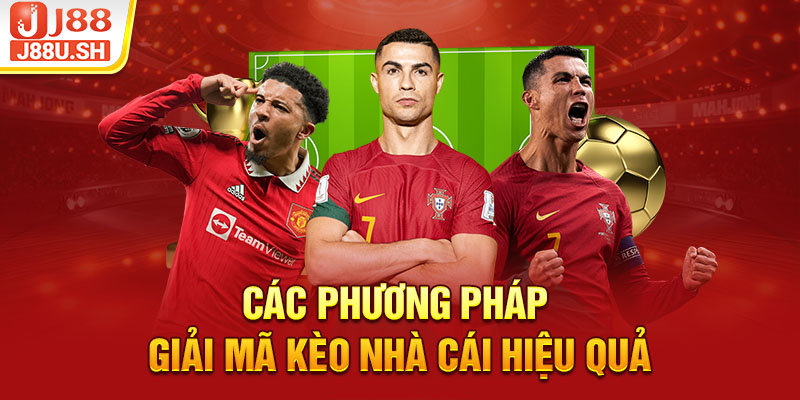 Các phương pháp giải mã kèo nhà cái hiệu quả