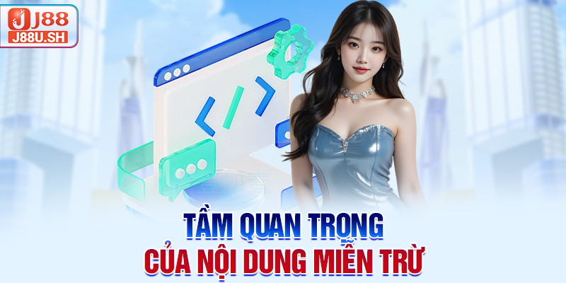 Tầm quan trọng của nội dung miễn trừ