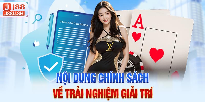 Nội dung chính sách về trải nghiệm giải trí