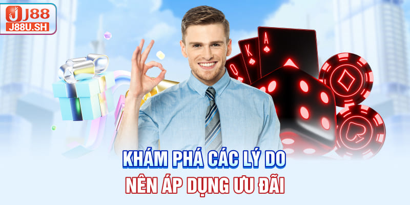 Khám phá các lý do nên áp dụng ưu đãi