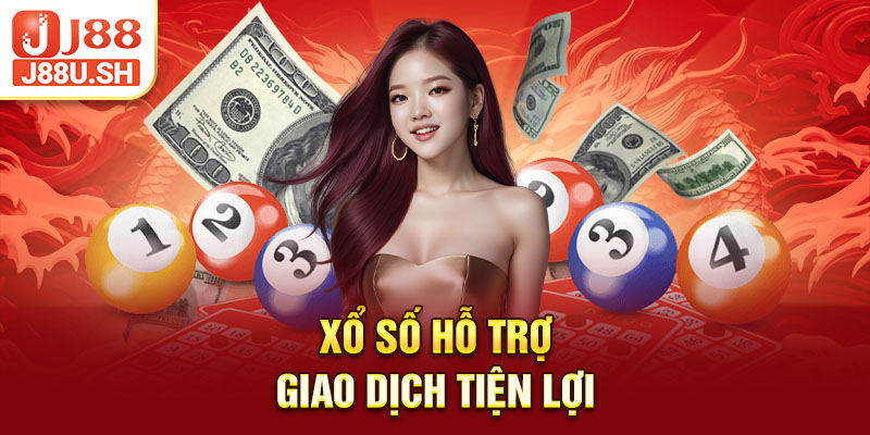 Xổ số hỗ trợ giao dịch tiện lợi