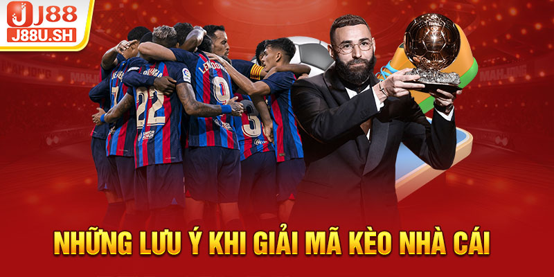 Những lưu ý khi giải mã kèo nhà cái